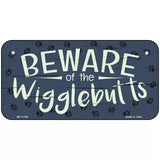 Beware of the Wigglebutts Novelty License Plate 6" x 3" Bicycle (BP)