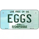 Eggs New Hampshire State Novelty Metal License Plate 6" x 3" (BP)