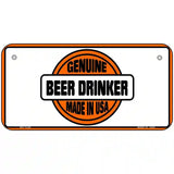 Genuine Beer Drinker Novelty Metal License Plate 6" x 3" (BP)
