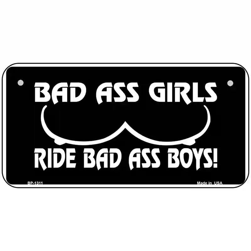 Bad Ass Girls Novelty Metal License Plate 6" x 3" (BP)