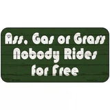 Ass Gas Or Grass Novelty Metal License Plate Tag 6" x 3" Bicycle (BP)