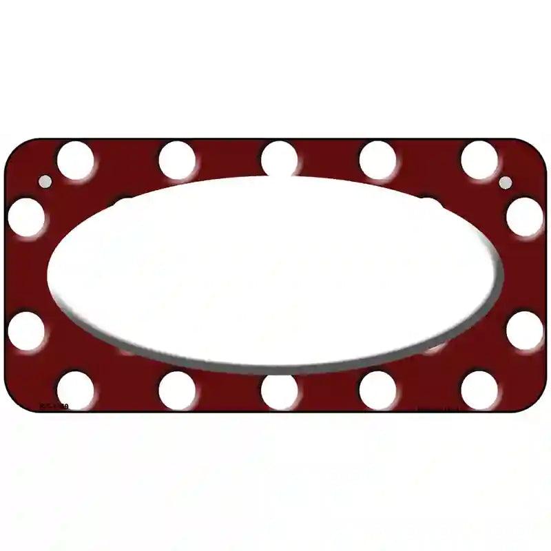 White Burgundy Polka Dot White Center Oval Metal Novelty License Plate 6" x 3" (BP)