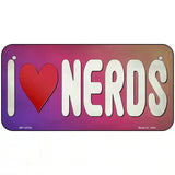 I Love Nerds Novelty Metal License Plate Tag 6" x 3" (BP)
