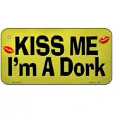 Kiss Me Im A Dork Novelty Metal License Plate Tag 6" x 3" Bicycle (BP)