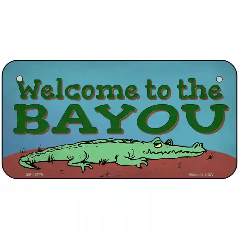Welcome To The Bayou Novelty Metal License Plate Tag 6" x 3" (BP)