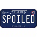 Spoiled Tennessee Blue Novelty Metal License Plate Tag 6" x 3" (BP)