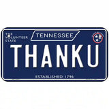 Thank U Tennessee Blue Novelty Metal License Plate Tag 6" x 3" (BP)