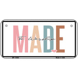 Made To Worship Novelty Metal License Plate LP-14484