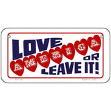 Love America Or Leave It Metal Novelty License Plate 6" x 3" (BP)