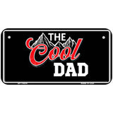 The Cool Dad Novelty Metal License Plate LP-14504
