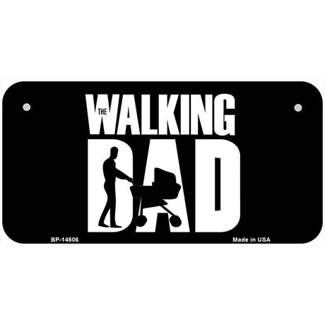 The Walking Dad Novelty Metal License Plate LP-14506