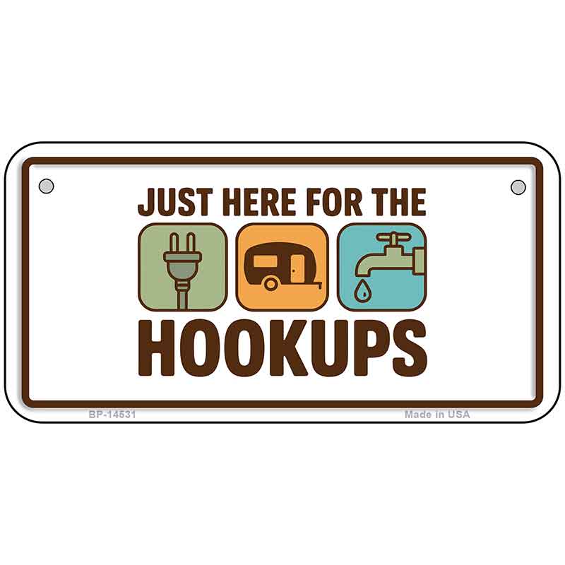 Just Here for the Hookups Novelty Metal License Plate LP-14531