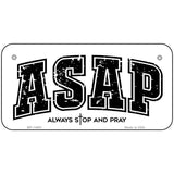 Always Stop and Pray Novelty Metal License Plate LP-14561