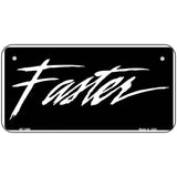 Faster Metal Novelty License Plate 6" x 3" (BP)