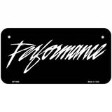 Performance Metal Novelty License Plate 6" x 3" (BP)