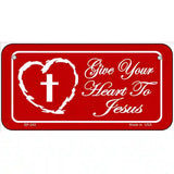 Give Your Heart To Jesus Metal Novelty License Plate 6" x 3" (BP)