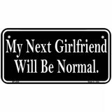 My Next Girlfriend Metal Novelty License Plate 6" x 3" (BP)