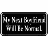 My Next Boyfriend Metal Novelty License Plate 6" x 3" (BP)