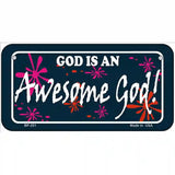 God Is An Awesome God Metal Novelty License Plate 6" x 3" (BP)