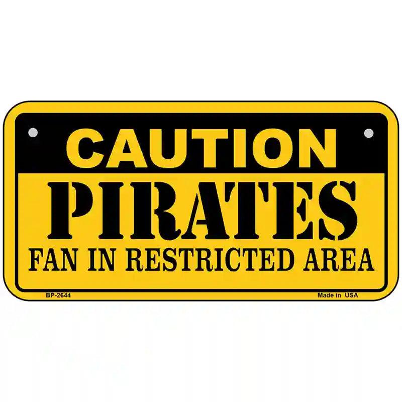 Caution Pirates Fan Metal Novelty License Plate 6" x 3" (BP)