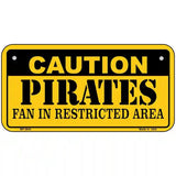Caution Pirates Fan Metal Novelty License Plate 6" x 3" (BP)
