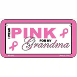 Pink For Grandma Metal Vanity License Plate Sign 6" x 3" (BP)