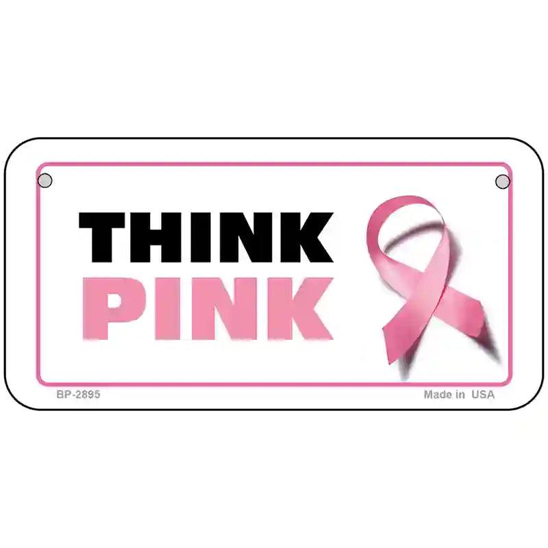 Think Pink Metal Novelty License Plate Sign 6" x 3" (BP)