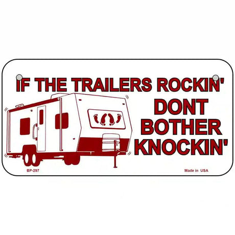 If Trailers Rockin Metal Novelty License Plate 6" x 3" (BP)
