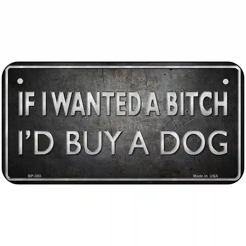 I Would Buy A Dog Metal Novelty License Plate 6" x 3" (BP)