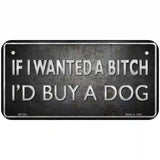 I Would Buy A Dog Metal Novelty License Plate 6" x 3" (BP)