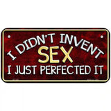 Didnt Invent Sex Metal Novelty License Plate 6" x 3" (BP)