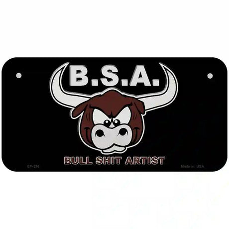 Bull Shit Artist Metal Novelty License Plate 6" x 3" (BP)