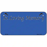 In Loving Memory Blue Metal Novelty License Plate 6" x 3" (BP)