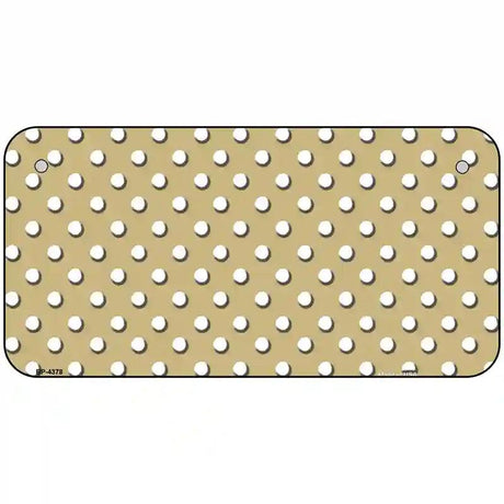 Gold White Polka Dot Metal Novelty License Plate LP-4378 6" x 3" (BP)