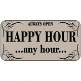 Happy Hour Any Hour Metal Novelty License Plate 6" x 3" (BP)