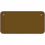 Brown Solid Metal Novelty License Plate 6" x 3" (BP)