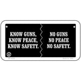 Know Guns, Know Peace, Know Safety Metal Novelty License Plate 6" x 3" (BP)
