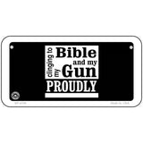My Bible And My Gun Metal Novelty License Plate 6" x 3" (BP)