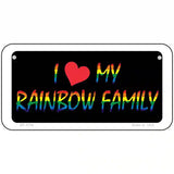 I Love My Rainbow Family Metal Novelty License Plate 6" x 3" (BP)