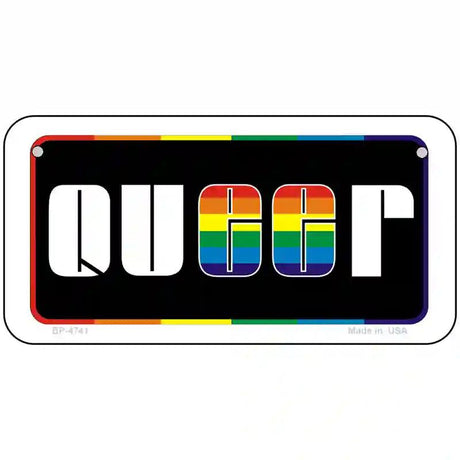 Queer Metal Novelty License Plate 6" x 3" (BP)