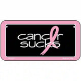Cancer Sucks Metal Novelty License Plate 6" x 3" (BP)