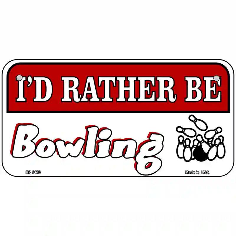Rather Be Bowling Metal Novelty License Plate 6" x 3" (BP)