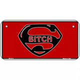 Super Bitch Metal Novelty License Plate 6" x 3" (BP)