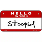 Stoopid Metal Novelty License Plate 6" x 3" (BP)
