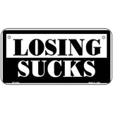 Losing Sucks Novelty Metal License Plate 6" x 3" (BP)