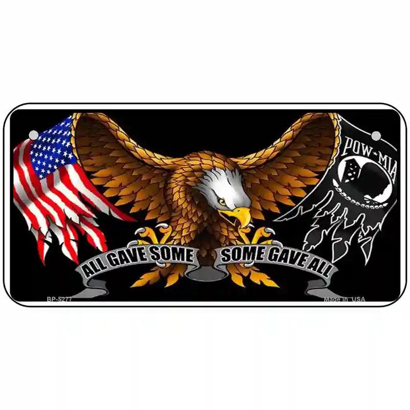 POW MIA All Gave Some Some Gave All Novelty Metal License Plate 6" x 3" (BP)