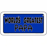 Worlds Greatest PaPa Metal Novelty License Plate 6" x 3" (BP)