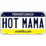 Hot Mama Pennsylvania State Novelty Metal License Plate 6" x 3" (BP)