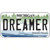 Dreamer Michigan Metal Novelty License Plate 6" x 3" (BP)
