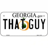 That Guy Georgia Novelty Metal License Plate 6" x 3" (BP)